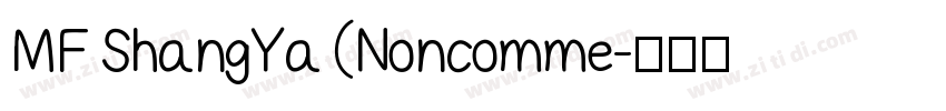 MF ShangYa (Noncomme字体转换